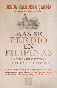 Más se perdió en Filipinas (Encuentro Ed.), by Jesús Valbuena García 